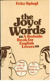 The Joy of Words: Bedside Book for English Lovers
