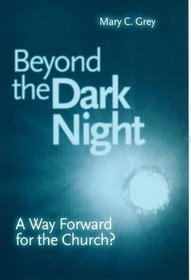 Beyond the Dark Night: A Way Forward for the Church?