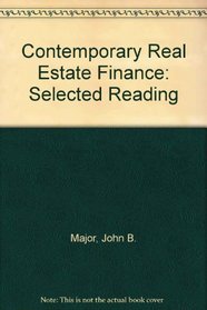 Contemporary Real Estate Finance: Selected Reading