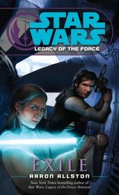 Exile (Star Wars: Legacy of the Force, Bk 4)