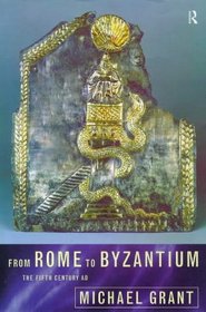 From Rome to Byzantium: The Fifth Century Ad