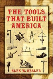 The Tools that Built America (Dover Books on Americana)