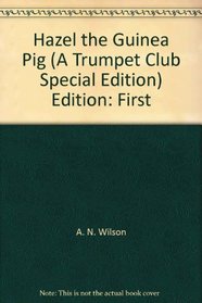 Hazel the Guinea Pig (A Trumpet Club Special Edition)