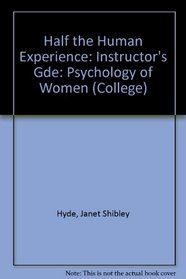 Half the Human Experience: Instructor's Gde: Psychology of Women (College)