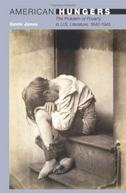 American Hungers: The Problem of Poverty in U.S. Literature, 1840-1945 (20/21)