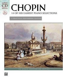 Chopin -- 14 of His Easiest Piano Selections (Alfred Masterwork CD Edition)