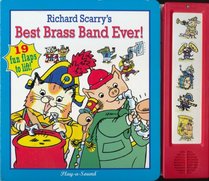 Richard Scarry's Best Brass Band Ever! 19 Fun Flaps to Lift! Play-a-Sound