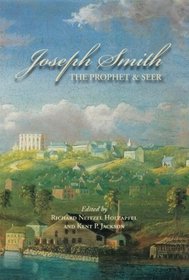 Joseph Smith, The Prophet and Seer