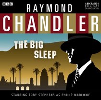 The Big Sleep: A BBC Full-Cast Radio Drama (Classic Chandler)
