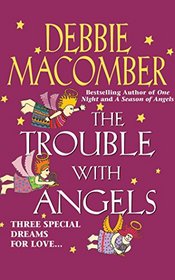 The Trouble with Angels (Angel Series)