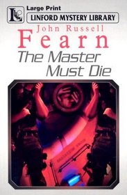 The Master Must Die (Linford Mystery Library)