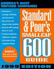 Standard  Poor's Smallcap 600 Guide: 1999 Edition (Standard  Poor's Smallcap 600)