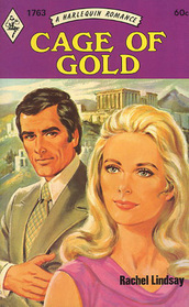 Cage of Gold (Harlequin Romance, No 1763)