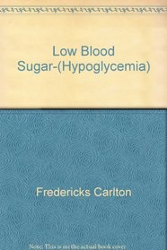 Low Blood Sugar-(Hypoglycemia)
