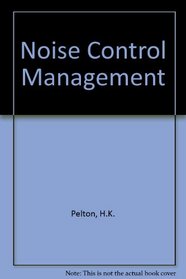 Noise Control Management (Industrial Health & Safety)