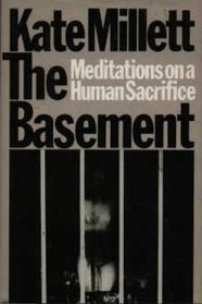 The Basement: Meditations on a Human Sacrifice