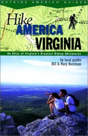 Hike America Virginia : An Atlas of Virginia's Greatest Hiking Adventures
