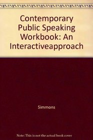 Contemporary Public Speaking Workbook: An Interactiveapproach