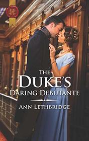 The Duke's Daring Debutante (Beresford Abbey, Bk 1) (Harlequin Historical, No 462)