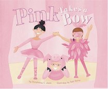 Pink Takes a Bow (Know Your Colors)