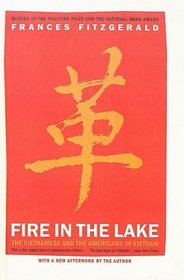 Fire In The Lake: The Vietnamese and the Americans in Vietnam