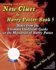 New Clues to Harry Potter: Hints from the Ultimate Unofficial Guide to the Mysteries of Harry Potter