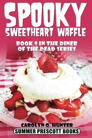 Spooky Sweetheart Waffle (Diner of the Dead, Bk 9)