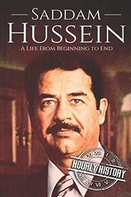 Saddam Hussein: A Life From Beginning to End