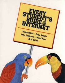 Every Student's Guide to the Internet