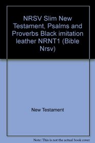 NRSV Slim New Testament, Psalms and Proverbs Black imitation leather NRNT1 (Bible Nrsv)