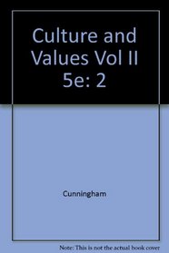 Culture and Values: A Survey of the Humanities , Volume II (Non-InfoTrac Version) (Chapters 12-22 with readings)