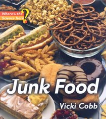 Junk Food (Where's the Science Here?)