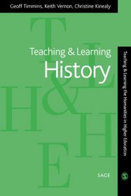 Teaching and Learning History (Teaching and Learning the Humanities Series)