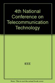 4th National Conference on Telecommunication Technology: Nctt2003: Proceedings: January 14-15, 2003, Concorde Hotel, Shah Alam, Malaysia