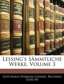 Lessing's Smmtliche Werke, Volume 3 (German Edition)