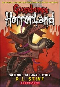 WELCOME TO CAMP SLITHER (GOOSEBUMPS HORRORLAND)