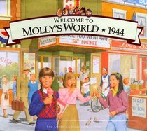Welcome to Molly's World,1944: Growing Up in World War Two America (American Girls Collection)