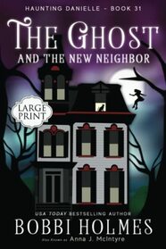 The Ghost and the New Neighbor (Haunting Danielle)