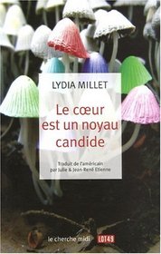 Le coeur est un noyau candide (French Edition)