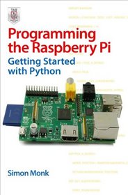 Programming the Raspberry Pi: Getting Started with Python