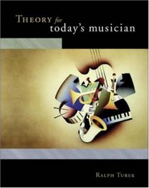 Theory for Today's Musician w/ Musical Example CD-ROM