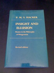 Insight and Illusion: Themes in the Philosophy of Wittgenstein