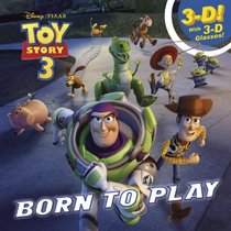 Born to Play (Disney/Pixar Toy Story) (3-D Pictureback)