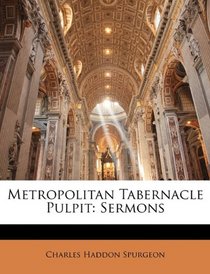 Metropolitan Tabernacle Pulpit: Sermons
