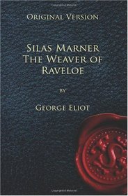 Silas Marner: the weaver of Raveloe - Original Version