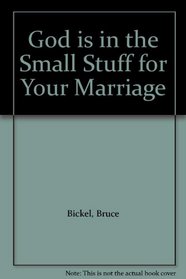 God is in the Small Stuff for Your Marriage (God is in the Small Stuff (Paperback))