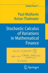 Stochastic Calculus of Variations in Mathematical Finance (Springer Finance)
