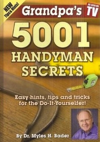 Grandpa's 5001 Handyman Secrets