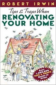 Tips  Traps When Renovating Your Home