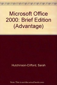 Microsoft Office 2000: Brief Edition (Advantage)